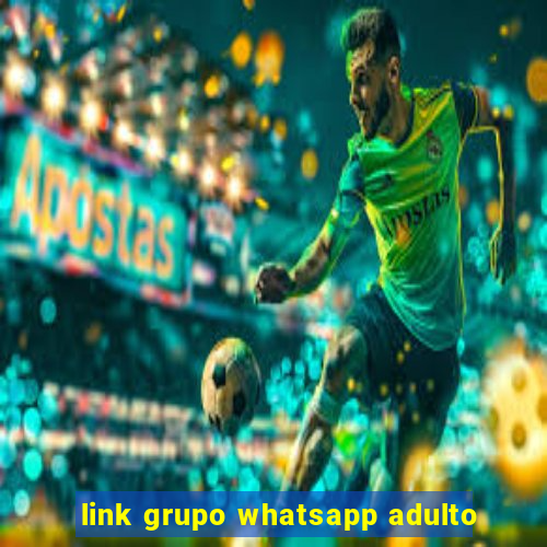 link grupo whatsapp adulto